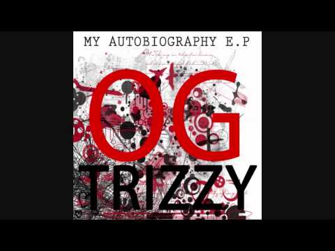 OG TRIZZY - LITTLE CRAIG - [MY AUTOBIOGRAPHY] 2013