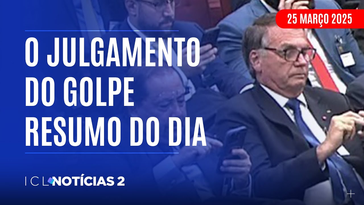 ICL NOTÍCIAS 2 - 25/03/25 - DEFESA PERDE TODAS E DECISÃO SAI AMANHÃ