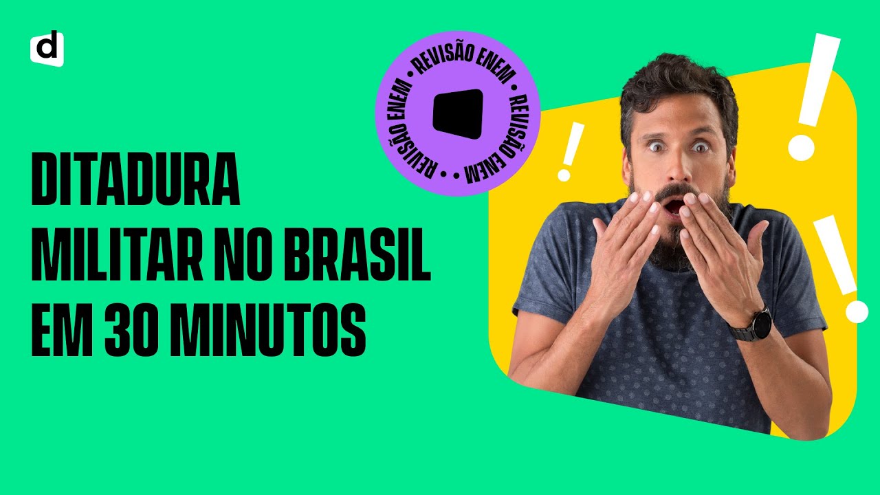 #REVISÃOENEM | Ditadura Militar no Brasil em 30 minutos