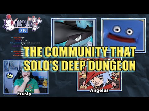 MogTalk: Episode 319 - The Deep Dungeon Community