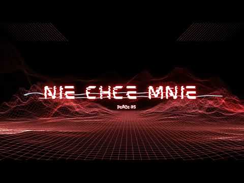 PeACe 95 - Nie chce Mnie