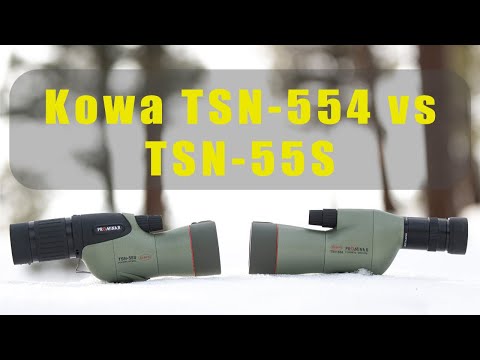 Kowa TSN 55S vs TSN 554: Is the Newer Model Really Better?