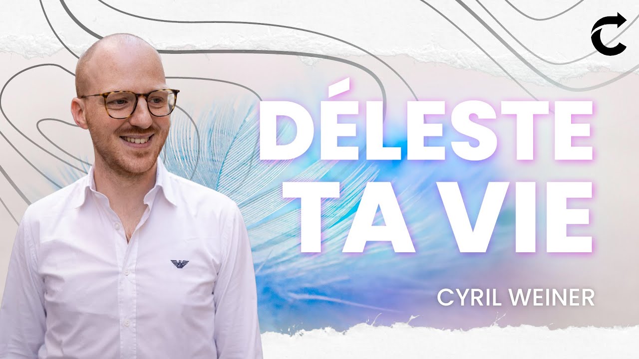 Déléste ta vie pour aller plus haut - Cyril Weiner