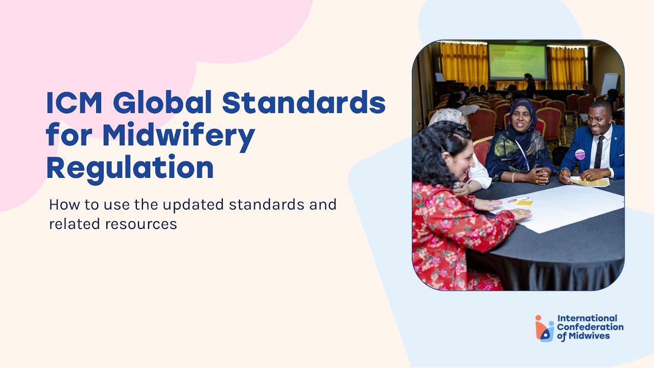 How to use the Global Standards for Midwifery Regulation and the related resources
