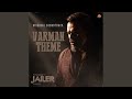 Varman Theme From Jailer