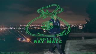 Ray Macc I want a bag promo video 2017 TSR