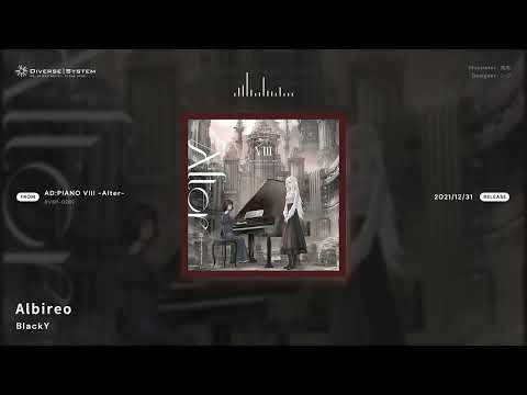 [Official] Albireo / BlackY [AD:PIANO VIII -Alter-]