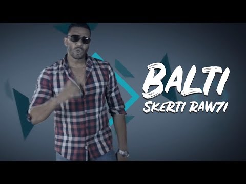 Balti - Skerti Raw7i (Official Music Video)