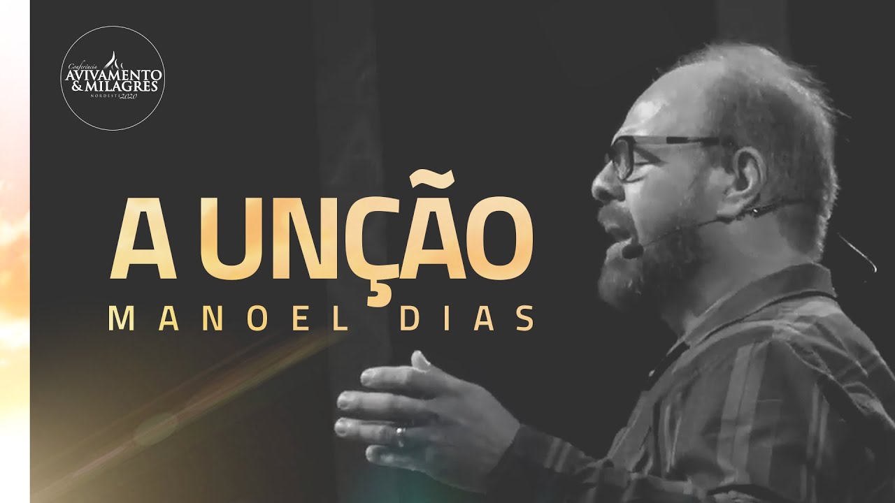 A Unção - Manoel Dias - A&M Nordeste 2020