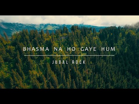 Jubal Rock - Bhasma Na Ho Gaye Hum (Acoustic) - (Official Lyric Video)