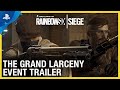 Rainbow Six Siege - The Grand Larceny Event Trailer | PS4