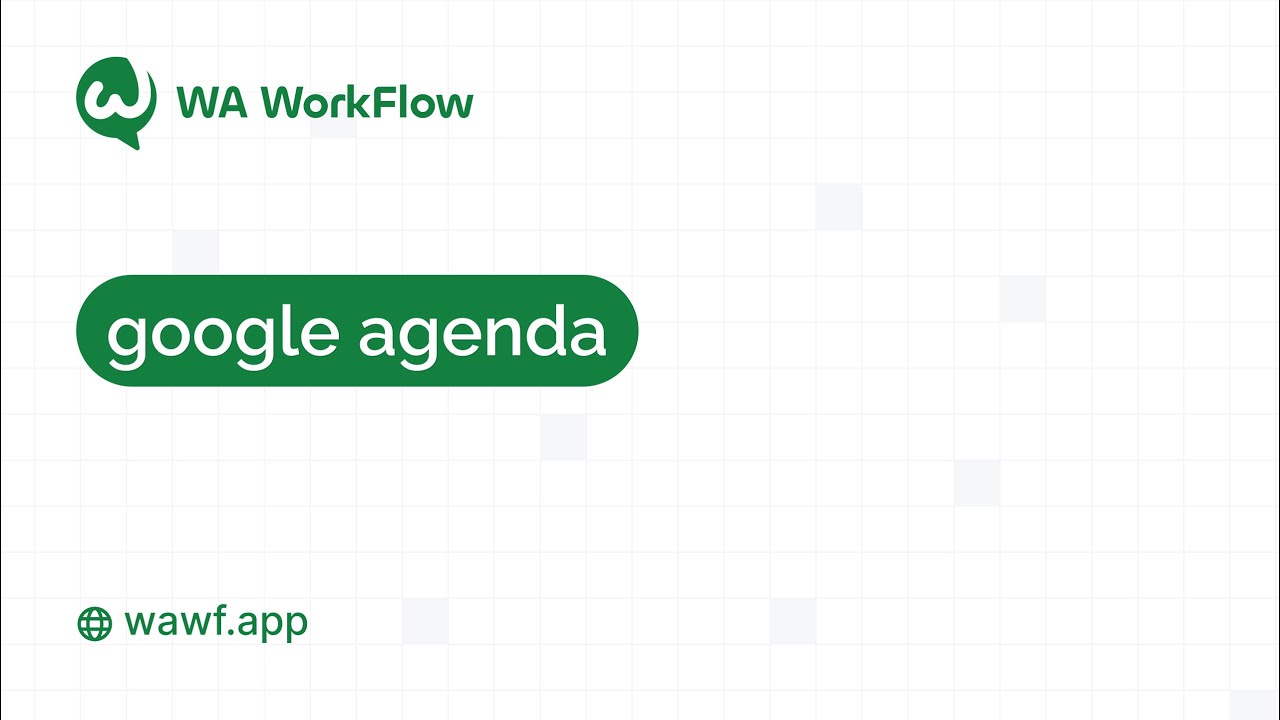 📅 Como agendar uma reunião no Google Agenda no WA WorkFlow 📅