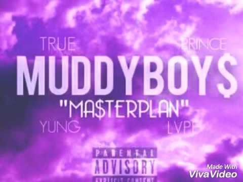 Muddy Boy$-