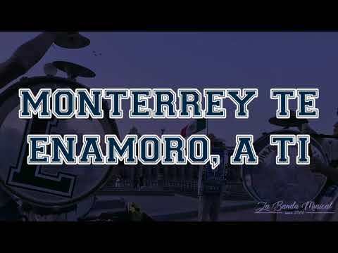 "Monterrey te enamoro, a ti" Barra: La Adicción • Club: Monterrey