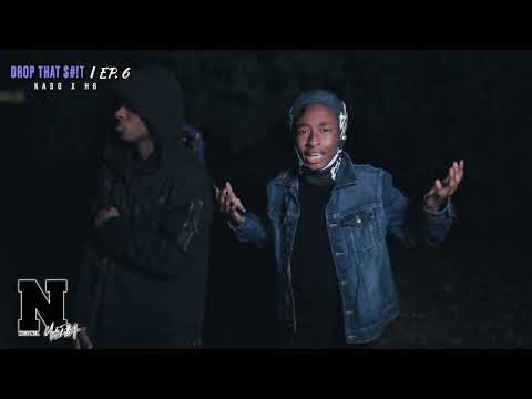 Kado x HB - DROP THAT $#!T: Ep.6