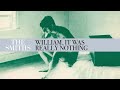 The Smiths -  William, It Was Really Nothing