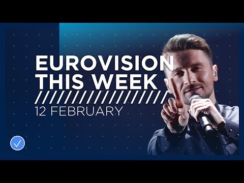 Eurovision This Week: 12 February 2019