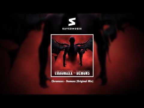 Chromaxx - Demons (Original Mix)