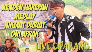 Download lagu NENDEN HAREPAN MEDLAY  ||  COVER ONI APRAK LIVE CIPARANG mp3