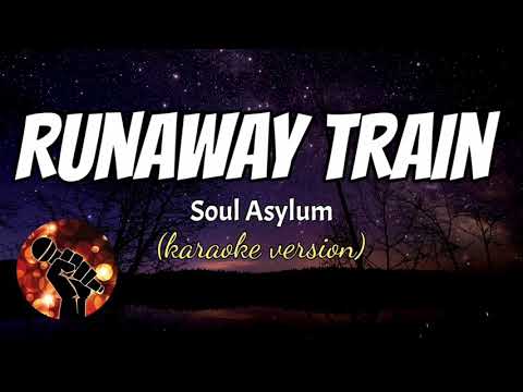 RUNAWAY TRAIN - SOUL ASYLUM (karaoke version)