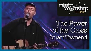 Stuart Townend - The Power Of The Cross