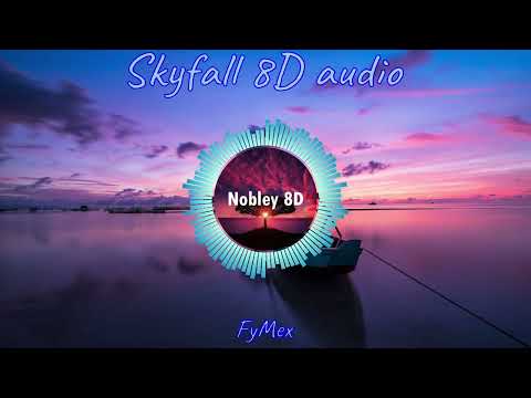 FyMex - Skyfall (8D Version)