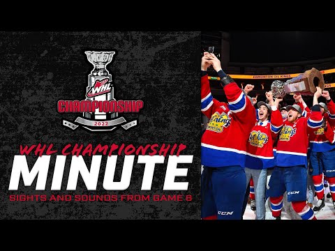 2022 WHL Championship Minute - Game 6