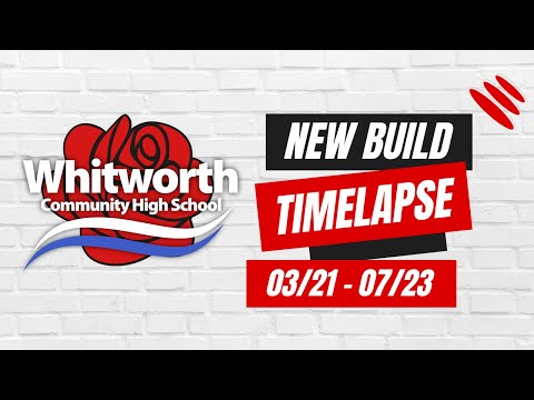 Whitworth Community High School - New Build Timelapse