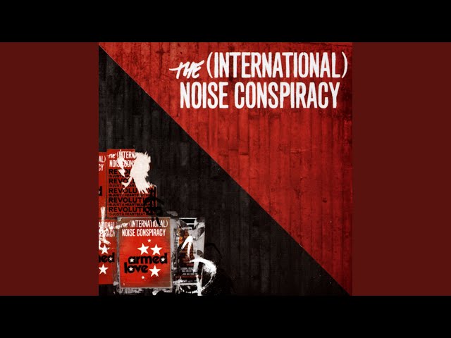The (International) Noise Conspiracy: Una agrupación musical con un estilo poítico y revolucionario