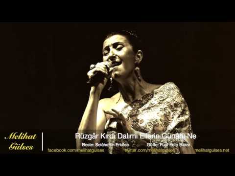 Melihat Gülses  - Rüzgâr Kırdı Dalımı Ellerin Günâhı Ne