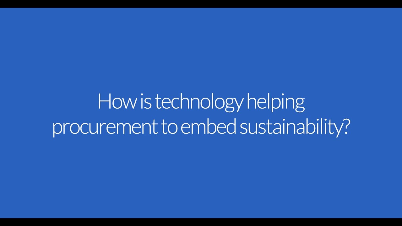 How is technology helping procurement to embed sustainability?