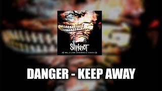 Slipknot - Danger - Keep Away [LYRICS VIDEO]