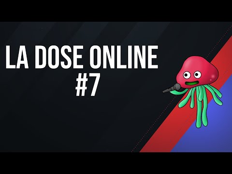 La Dose Online #7