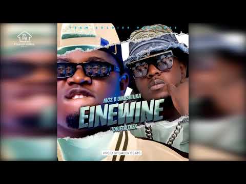 Moz B Ft Drifta Trek - Einewine