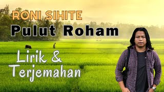 Download lagu Roni Sihite - Pulut Roham  || Lagu Batak Romantis|| Musik Lirik Video & Terjemahan mp3