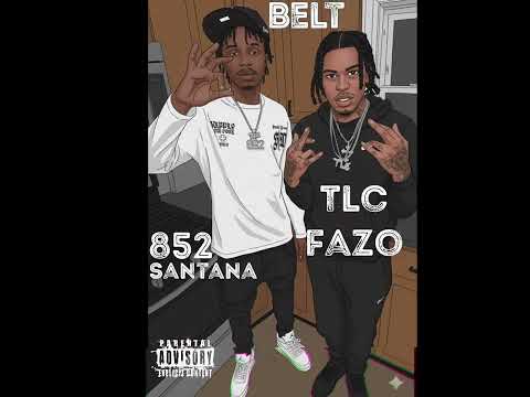 852 Santana x Tlc Fazo (BELT) Official Audio 