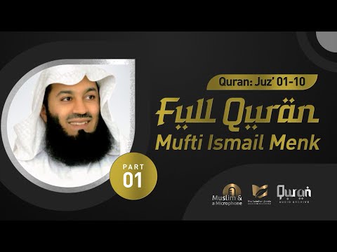 The Complete Holy Quran By Dr. MUFTI ISMAIL MENK 🇿🇼  | Quran Tilawat #QuranAudioArchive | Part 1/3