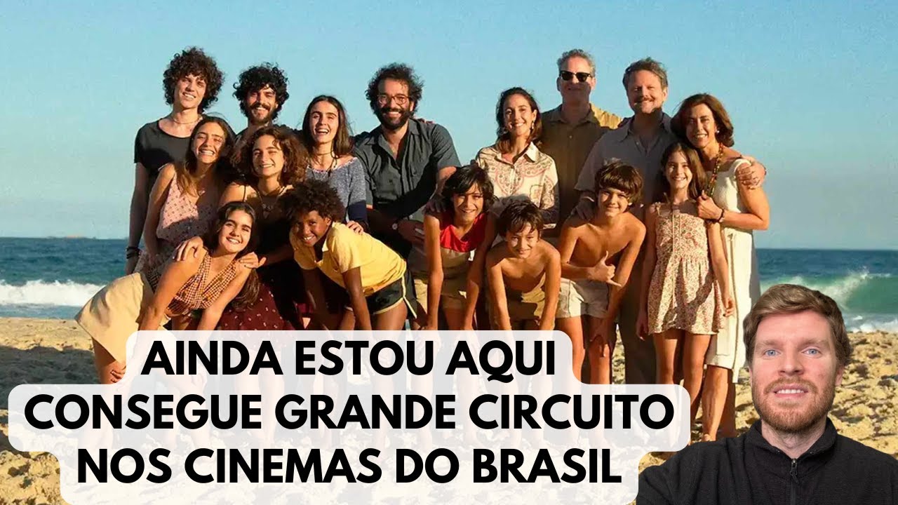 A ótima estreia de Ainda Estou Aqui e uma reflexão sobre a distribuição de filmes nacionais