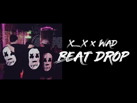X_X(디제이투엑스) & WAD(와드) - BEAT DROP