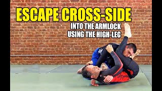 Escape Cross-Side - Armlock with High-Leg (BJJ / Submission Grappling)