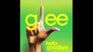 Hello Goodbye - Glee Cast
