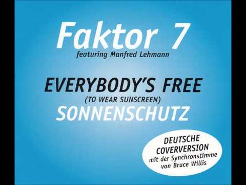 Faktor 7 (feat. Manfred Lehmann) - Everybody´s Free (to wear sunscreen) / Sonnenschutz