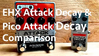 Video thumbnail for EHX Attack Decay & Pico Attack Decay Comparison by Ambient Exploration