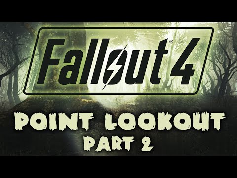 Fallout 4: Point Lookout - Part 2 - Having A Gas
