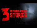 3 Disturbing Horror stories