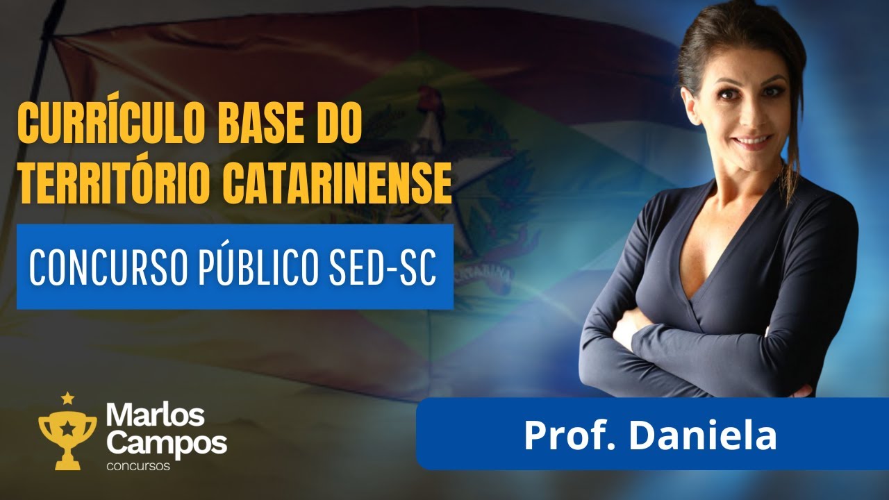 CURRÍCULO BASE DO TERRITÓRIO CATARINENSE | CONCURSO SED-SC