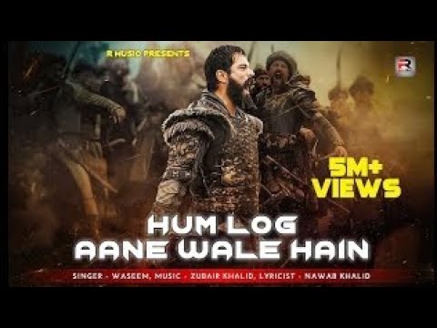 Hum Log Aane Wale Hain - Official Video Song | Waseem | Zubair Khalid | Nawab Khalid | R Music