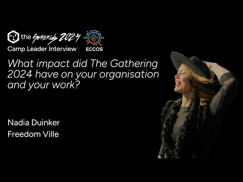 The Gathering 2024 Camp Organizers Interview With ECCOS - Freedom Ville