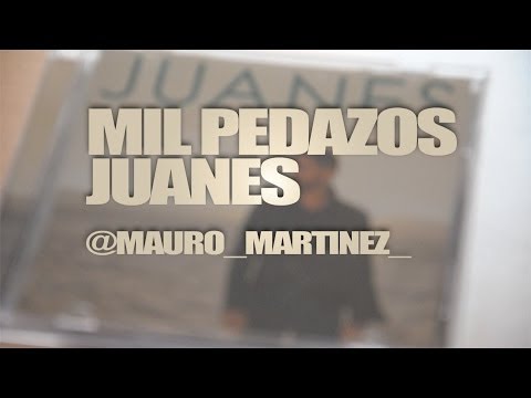 Mil Pedazos - Juanes