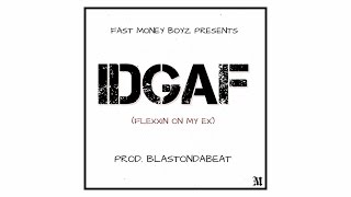 Doc Holiday - IDGAF (Flexxin on My ex) [Prod. By BlastOnDaBeat]